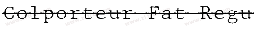 Colporteur Fat Regul字体转换 Colporteur Fat Regul字体转换